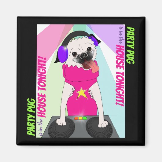 DJ Pug:パーティーPug is in the House Tonight マグネット (正面)