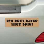 DJ's Don't Dance They Spin バンパーステッカー (車上)