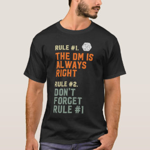 DMは常に正しいD20 RPGゲームマスター規則 Tシャツ