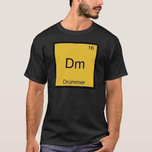 Dm -ドラマーおもしろいな化学要素の記号のティー tシャツ (正面)