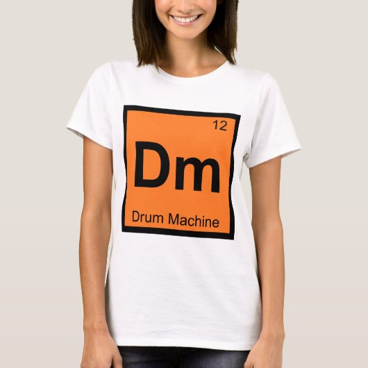 Dm - ドラムマシンの化学元素記号表 tシャツ (正面)