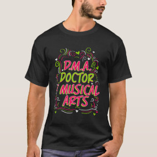 Dma博士ミュージカル博士号取得 Tシャツ