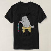 DnDs Catそのサイコロ動物もしを隠さないおもしろい Tシャツ (デザイン正面)