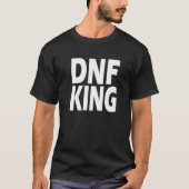 DNF  Did Not Finish  King Tシャツ (正面)