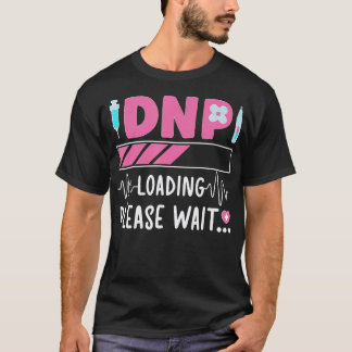 DNP取得へ ドクター・オブ・ナースプラクティス Tシャツ