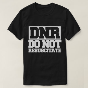 DNRは蘇生しない Tシャツ