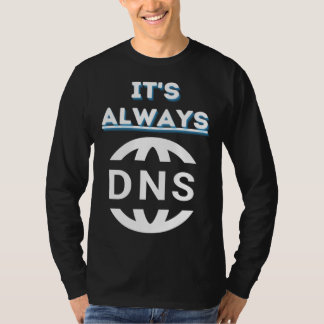 DNSが原因です Tシャツ