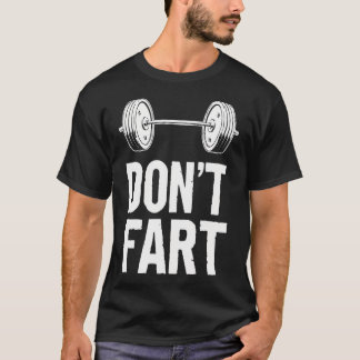 Do おもしろい Fart Weight Lifting Gymトレーニングフィッツ Tシャツ