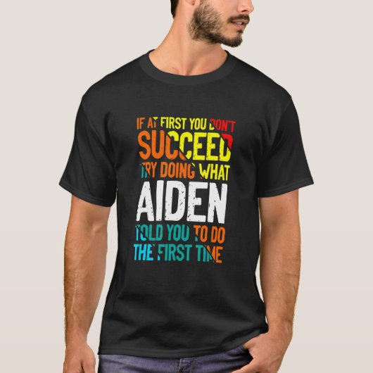 Do Aiden Do What Aiden To Do Nameことわざニックネーム Tシャツ (正面)