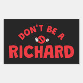 Do Be A Richard Sticker – 皮肉おもしろいっぽいユーモア 長方形シール (正面)