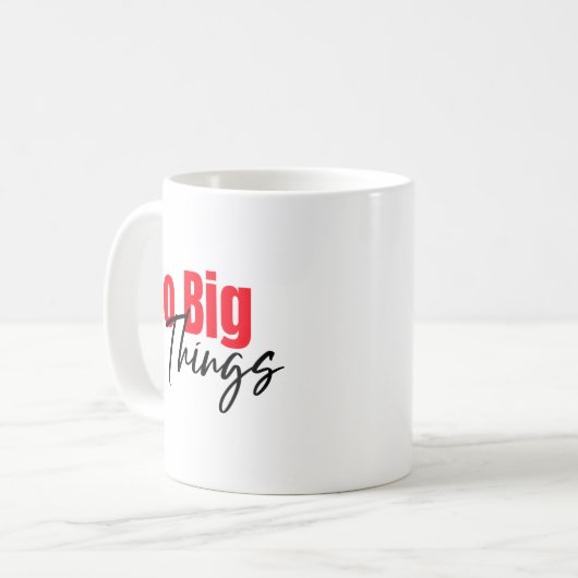 Do Big Things:、はっきりしたScript Coffee Mug コーヒーマグカップ (正面左)