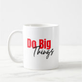 Do Big Things:、はっきりしたScript Coffee Mug コーヒーマグカップ (左)