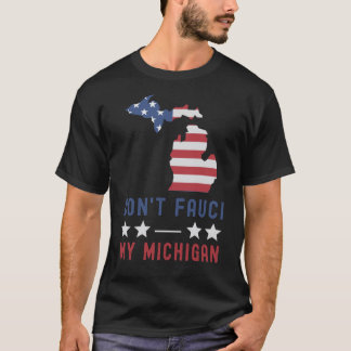 Do Fauci My Michigan USA Flag American Patriot Tシャツ