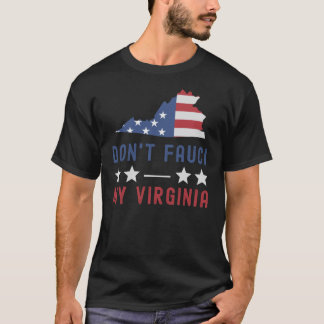 Do Fauci My Virginia USA Flag American Patriot Tシャツ