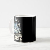 Do I Collect Rocks Of Quartz I Do Funny Crystal Co コーヒーマグカップ (正面左)