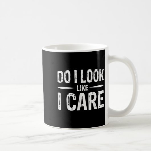Do I Look Like I Care コーヒーマグカップ (右)