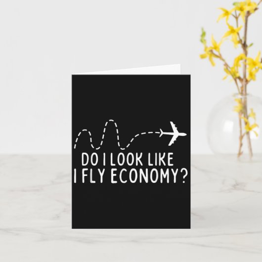 Do I Look Like I Fly Economy _ Funny First Cl Trav カード (黄色い花)