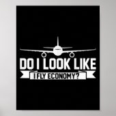 Do I Look Like I Fly Economy _ Funny First Cl Trav ポスター (正面)