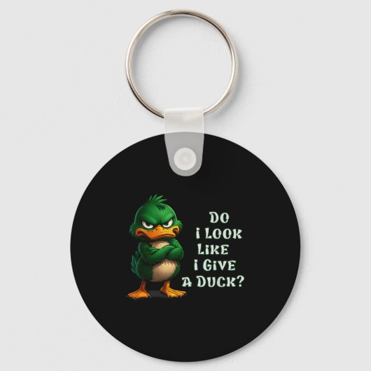 Do I-look Like I Give A Duck Funny Sarcastic-duck  キーホルダー (正面)