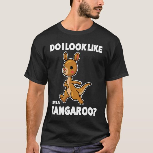 do I look like I give a kangaroo kangaroo Tシャツ (正面)