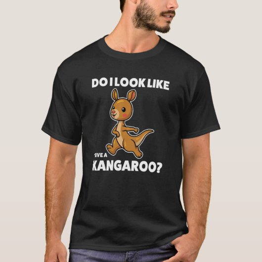 do I look like I give a kangaroo kangaroo Tシャツ (正面)