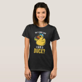 Do I look loke I give a duck Rubber Duck Tシャツ (正面フル)