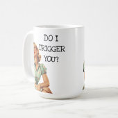 Do I Trigger You おもしろいレトロ主婦 コーヒーマグカップ (正面左)