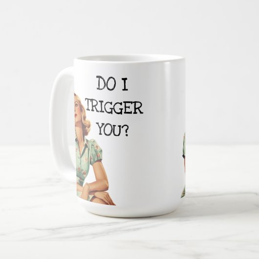 Do I Trigger You おもしろいレトロ主婦 コーヒーマグカップ (正面左)