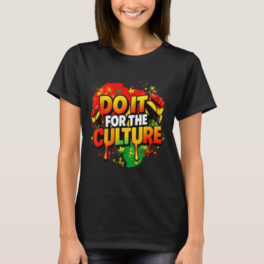 Do It For The Culture Black History Month Men Wome Tシャツ (正面)