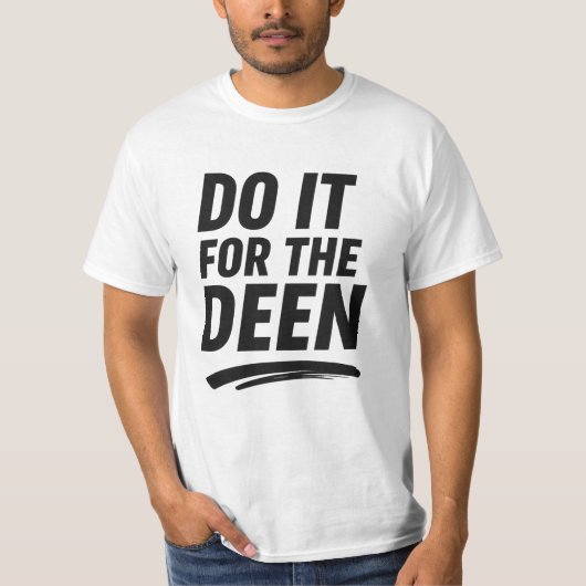 Do it for the Deen – イスラムやる気を起こさせる引用文De Tシャツ (正面)