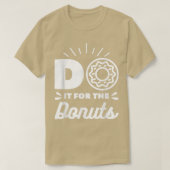 Do It For The Donuts Baking Baker Donut Lover Tシャツ (デザイン正面)