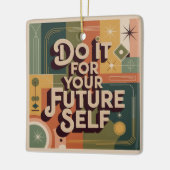 Do It For Your Future Self セラミックオーナメント (左)