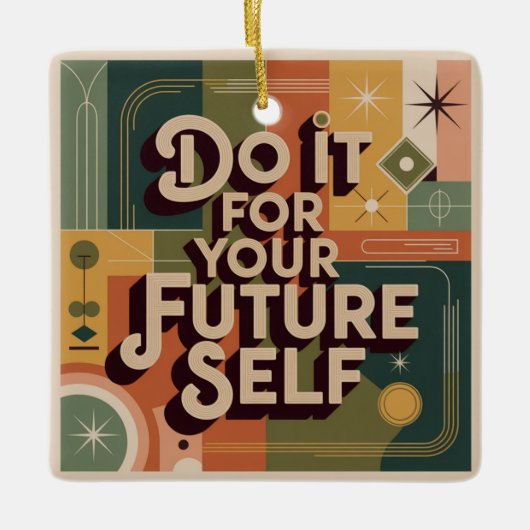 Do It For Your Future Self セラミックオーナメント (正面)