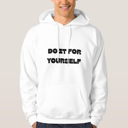 Do It For Yourself Motivational Text DesignT-Shirt パーカ (正面)