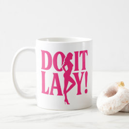 Do It Lady – エンパワーメフェミニンント コーヒーマグカップ
