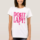 Do It Lady – エンパワーメフェミニンント Tシャツ (正面)