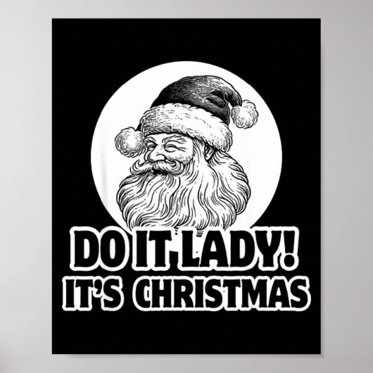 Do It Lady It's Christmas Funny Holiday Festive  ポスター (正面)