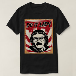 Do it Lady Shirt for Women Trendy Viral Meme Tシャツ
