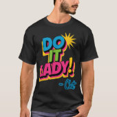 Do it Lady Shirt for Women Trendy Viral Meme Tシャツ (正面)