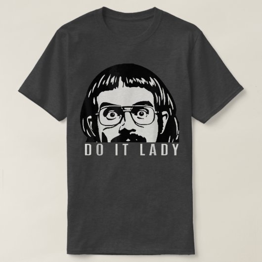 Do it Lady Shirt for Women Trendy Viral Meme Tシャツ (デザイン正面)