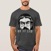Do it Lady Shirt for Women Trendy Viral Meme Tシャツ (正面)