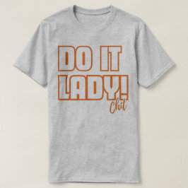 Do it Lady Shirt for Women Trendy Viral Meme Tシャツ