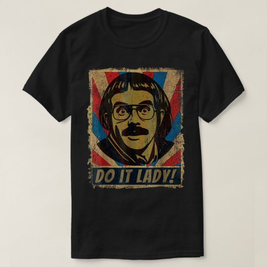 Do it Lady Shirt for Women Trendy Viral Meme Tシャツ (デザイン正面)
