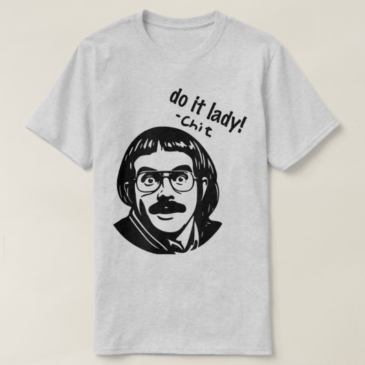 Do it Lady Shirt for Women Trendy Viral Meme Tシャツ (デザイン正面)