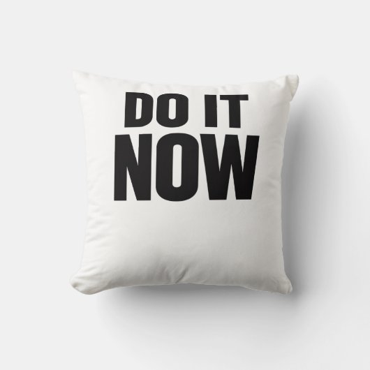 Do It Now Motivational Quote Minimal Typography In クッション (正面)