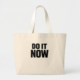 Do It Now Motivational Quote Minimal Typography In ラージトートバッグ