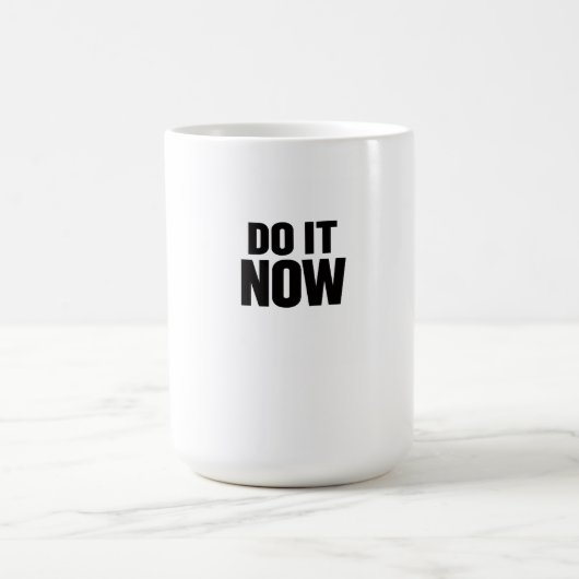 Do It Now Motivational Quote T-Shirt Inspirational コーヒーマグカップ (中央)