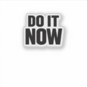 Do It Now Motivational Quote T-Shirt Inspirational シール (正面)