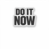 Do It Now Motivational Quote T-Shirt Inspirational シール (正面)