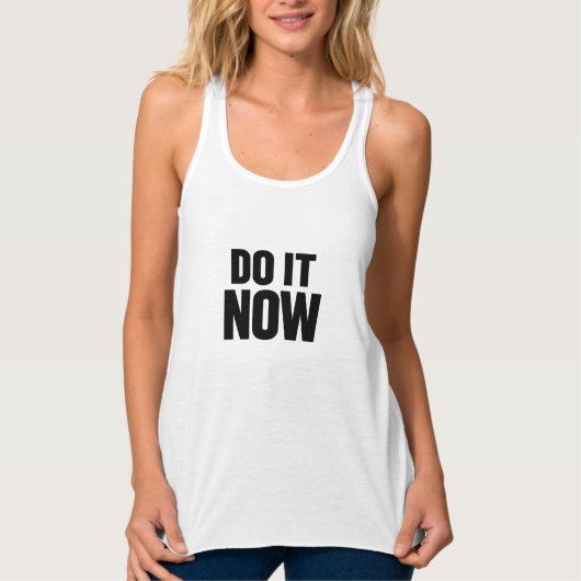 Do It Now Motivational Quote T-Shirt Inspirational タンクトップ (正面)